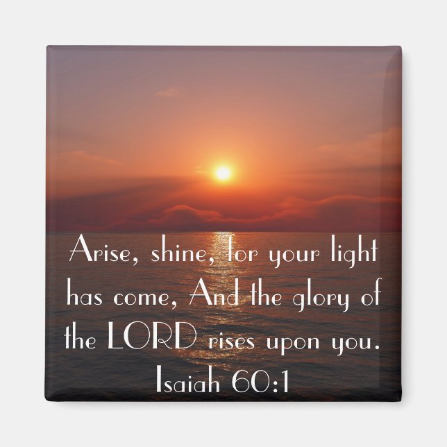 Arise Shine bible verse Isaiah 60:1 Magnet (Framsidan)