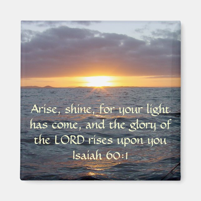 Arise Shine - Isaiah 60:1 Magnet (Framsidan)