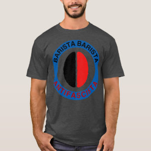 arista Barista Antifascista 1 T Shirt