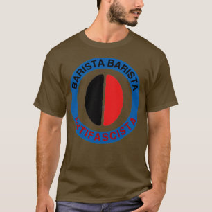 arista Barista Antifascista T Shirt