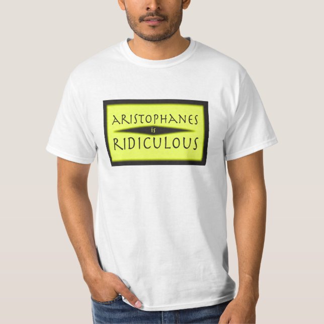 Aristophanes är löjlig tee shirt (Framsida)