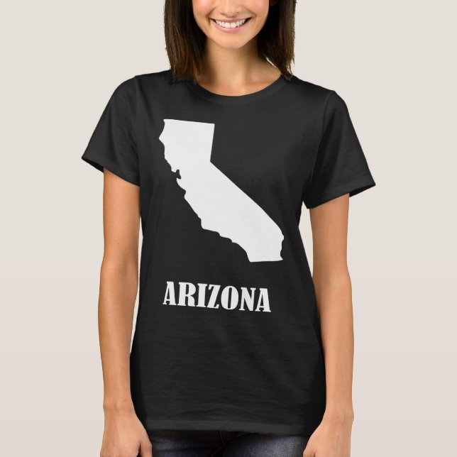 Arizona California I'm Not Stupid You're Stoopid T Shirt (Framsida)