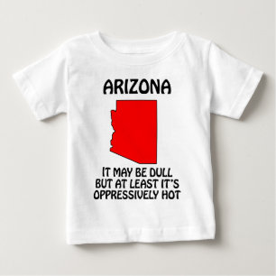 Arizona - Det kan vara trist men åtminstone är det T Shirt
