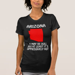 Arizona - Det kan vara trist men åtminstone är det Tröja