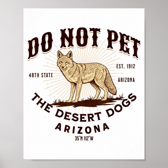Arizona Funny Do Not Pet The Desert Dogs Coyote So Poster (Framsidan)