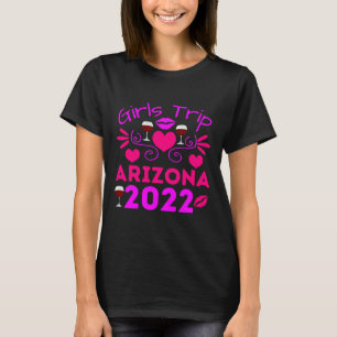 Arizona Girls Trip 2022 Möhippa Tjejers Roliga Vin T Shirt