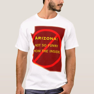 Arizona: inte så roligt från insidan tee shirt