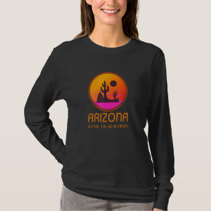 Arizona puttin Az i den vansinniga vansinniga demo T Shirt