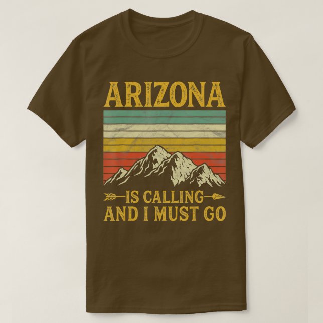 Arizona ringer och jag måste gå. t shirt (Design framsida)