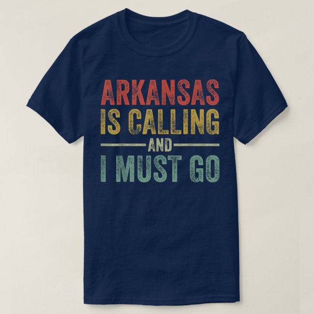 Arkansas ringer och jag måste åka till hemstaten t shirt (Design framsida)