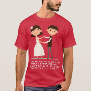 Arkeolog Make Tees Bachelorette Bröllop En T Shirt