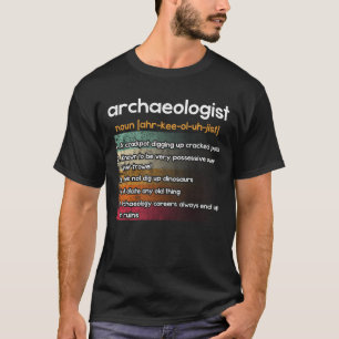 Arkeologen Arkeologidefinition T Shirt