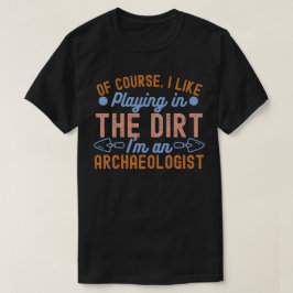 Arkeologi Älskare, arkeologi, citat5 T Shirt
