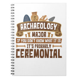Arkeologi Major Student Funny Ceremonial Anteckningsbok