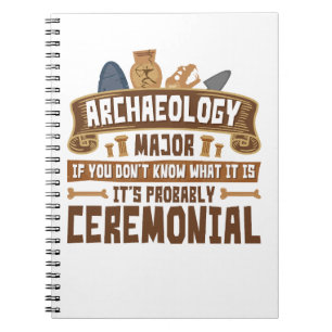 Arkeologi Major Student Funny Ceremonial Anteckningsbok