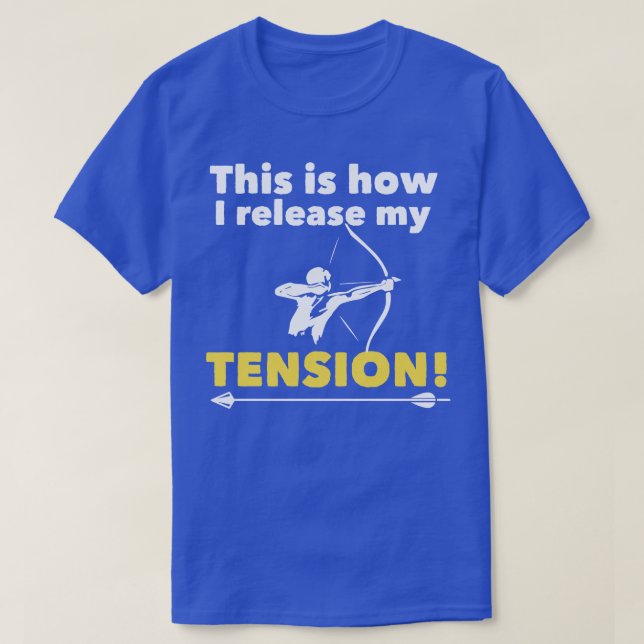 Arkeri Det här är hur jag släpper min spänning T Shirt (Design framsida)