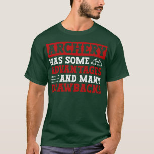 Arkeriet har vissa fördelar och många nackdelar t shirt