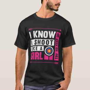 Arkeriet jag stöter på som en flicka försöker Behå T Shirt
