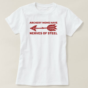 Arkeriet Mammor har Nerves of Steel Archery Mamm T Shirt