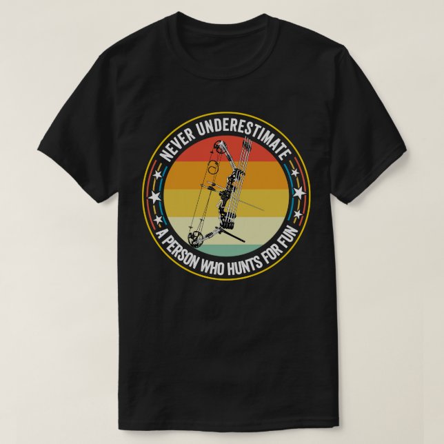 Arkeriet underskattar aldrig en person som jagar e t shirt (Design framsida)