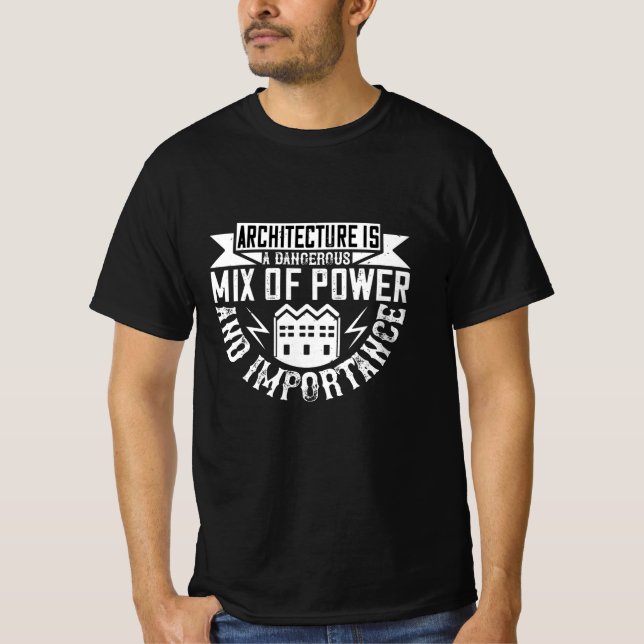 Arkitekt - Arkitektur är en blandning T Shirt (Framsida)