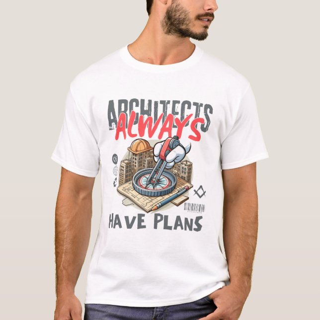 Arkitekter har alltid en plan t shirt (Framsida)
