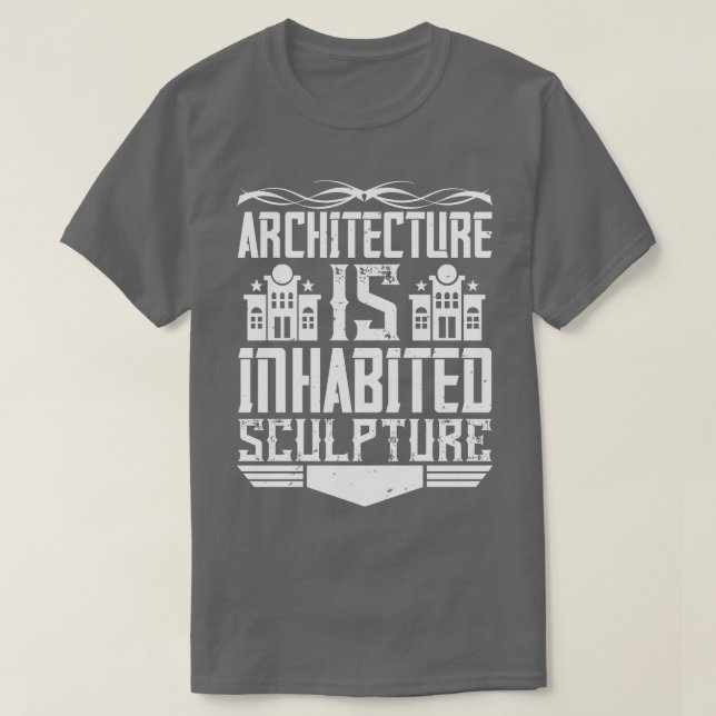 Arkitektur är bebodd skulptur t shirt (Design framsida)