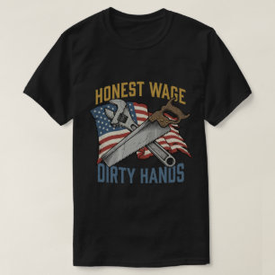 Ärlig Lön Smutsiga Händer Arbetsdag Handverktyg T Shirt