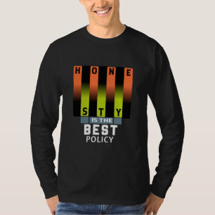 Ärlighet är den bästa politiken – fet typografi-ci t shirt