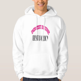 Ärligt är den bästa T-shirt-shirt-principen Hoodie