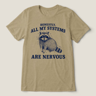 Ärligt Talat Är Hela Mitt System En Nervös Tvättbj T Shirt