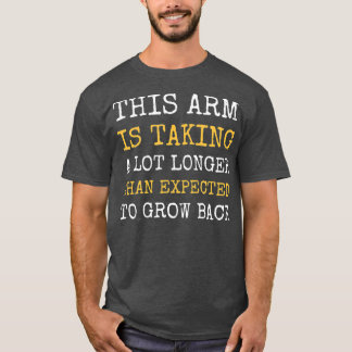 Arm Amputee Funny Humor Prosthetic Amputation T Shirt