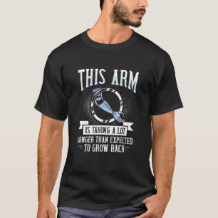 Arm Prosthetic Arm Amputation Amputes 7 T Shirt