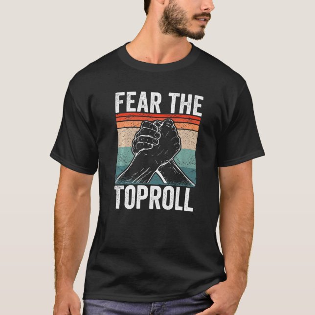 Arm Wrestler fruktar brottningen i Toproll Arm T Shirt (Framsida)