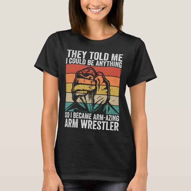 Arm Wrestling And Arm Wrestler Contest T Shirt (Framsida)