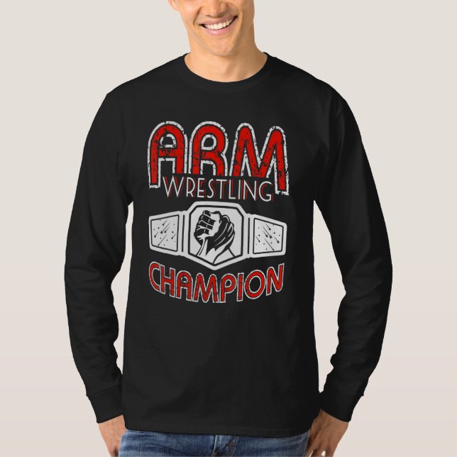 Arm Wrestling Champion T Shirt (Framsida)