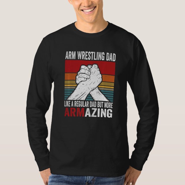 Arm Wrestling Dad & Hand Wrestling Designs For Arm T Shirt (Framsida)