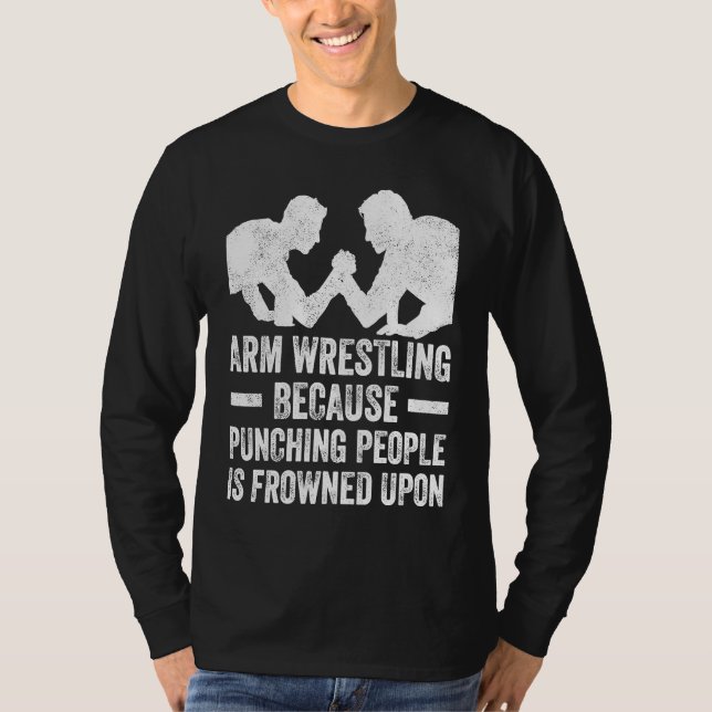 Arm Wrestling For Arm Wrestler Wrestling Athlete C T Shirt (Framsida)