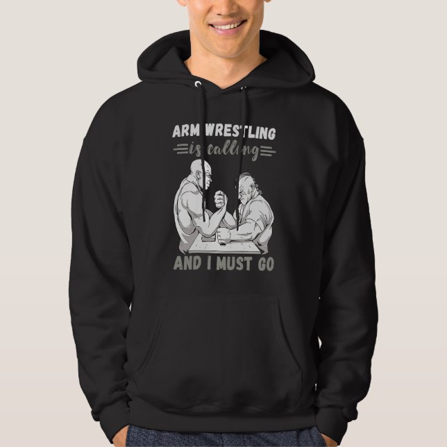 Arm Wrestling Is Calling Armwrestling Sport Arm Wr Hoodie (Framsida)