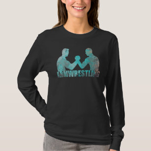 Arm Wrestling Strength Sport Armwrestling Grunge E T Shirt