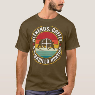 Armadillo hunter Helg Coffee and Armadillo Hun T Shirt