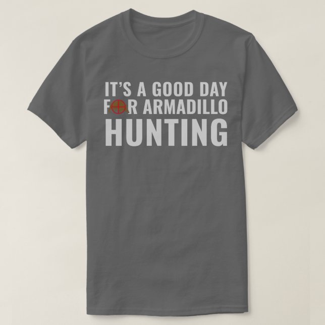 Armadillo Hunter:s Bra Day Armadillo Hunt T Shirt (Design framsida)