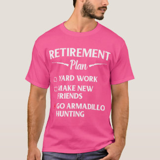 Armadillo Hunting Season Pension Funny Hunter T Shirt