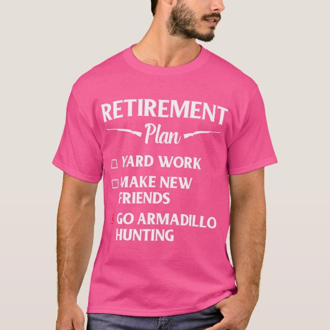 Armadillo Hunting Season Pension Funny Hunter T Shirt (Framsida)