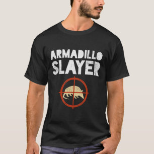 Armadillo Sayer Armadillo Hunter Gift T Shirt