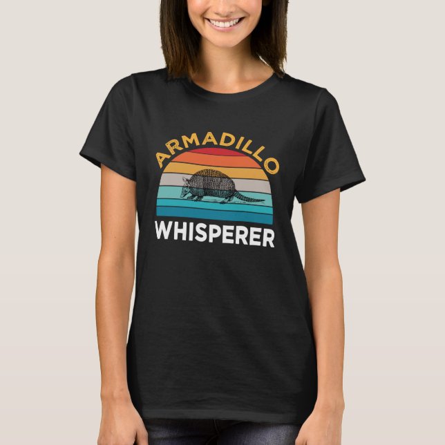 Armadillo Whisperer  armadillo hunters  for daddy T Shirt (Framsida)