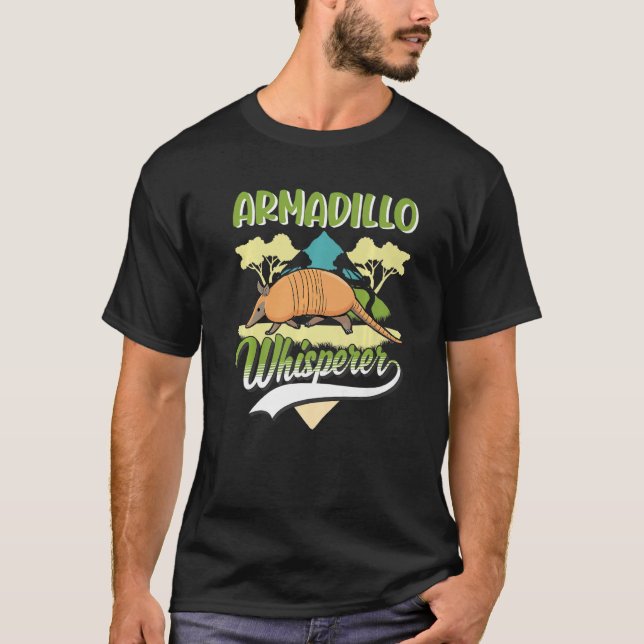 Armadillo Whisperer T Shirt (Framsida)