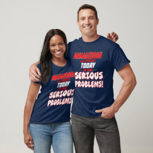 Armageddon var YESTERDAY! T Shirt