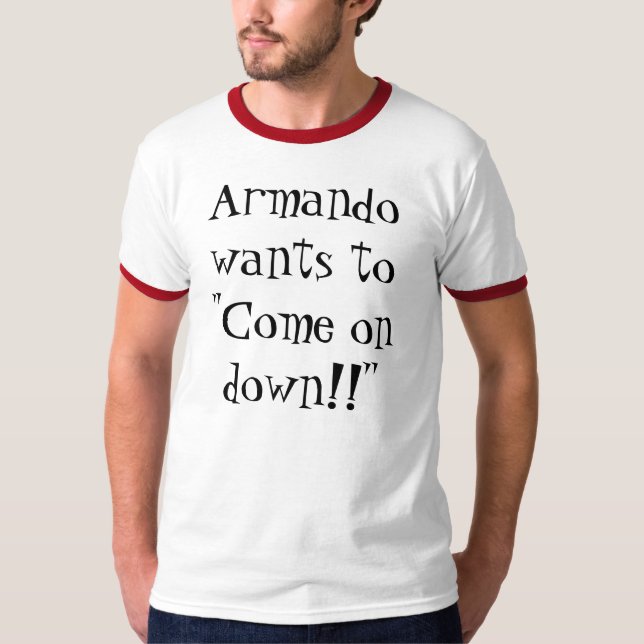 Armando önskar "att komma på besegrar!! ", tröja (Framsida)
