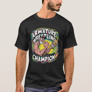 Armatur Wrestling Champion Funny Sarcastic art och T Shirt